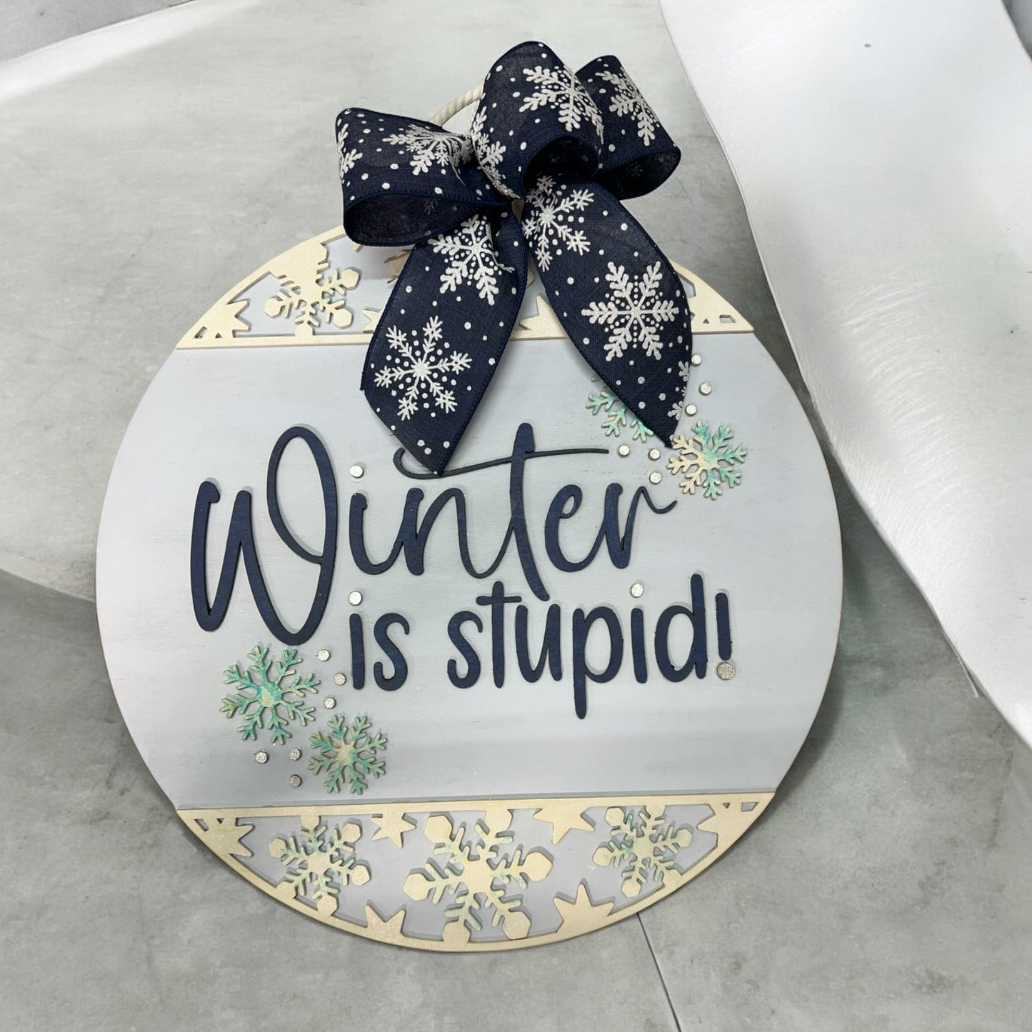 Winter Is Stupid Sign