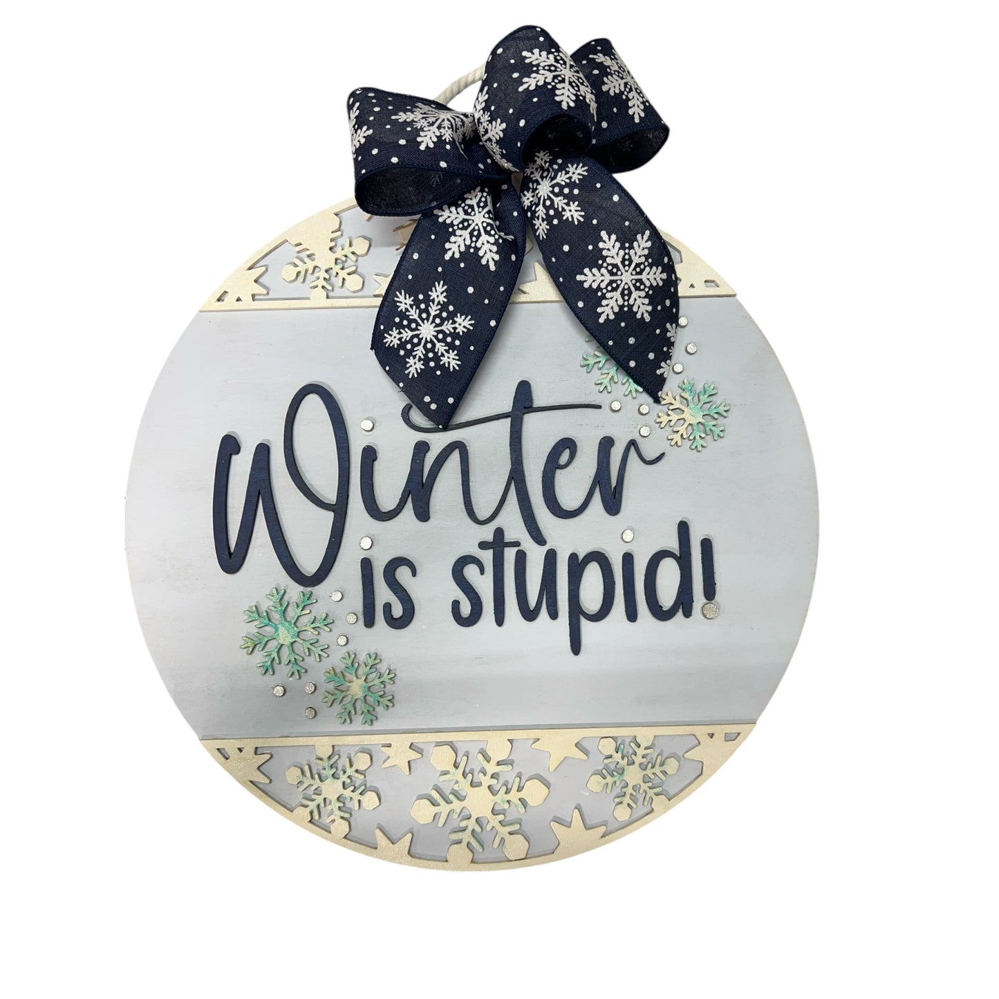 Winter Is Stupid Sign