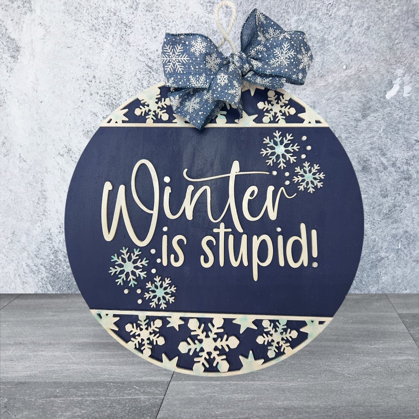 Winter Is Stupid Sign