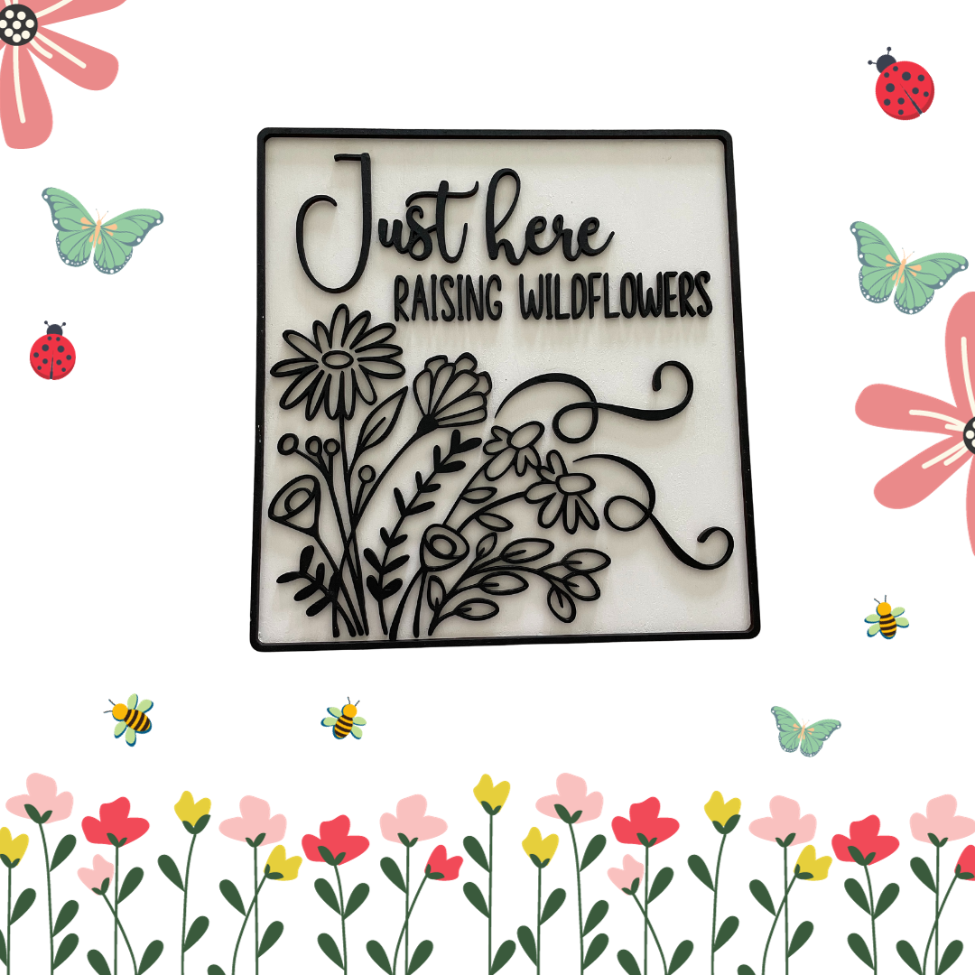 Just Raising Wildflowers