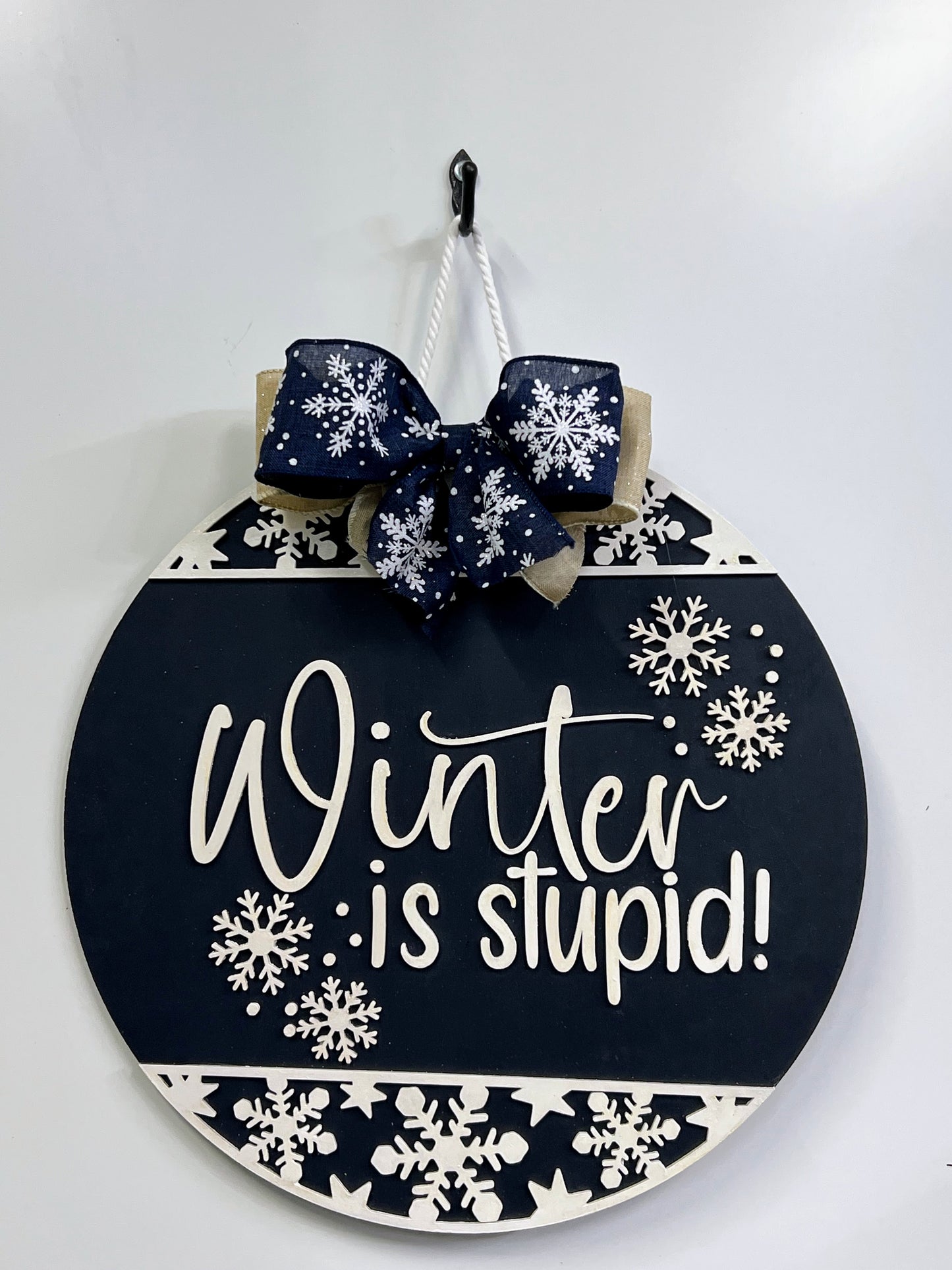 Winter Is Stupid Sign